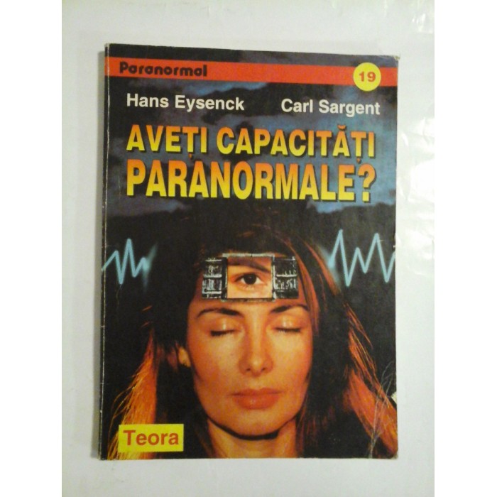 Aveti capacitati paranormale - Hans Eysenck, Carl Sargent